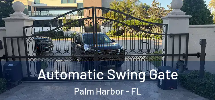 Automatic Swing Gate Palm Harbor - FL