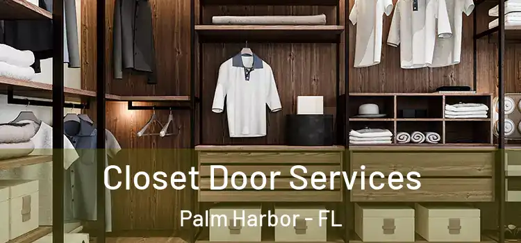 Closet Door Services Palm Harbor - FL
