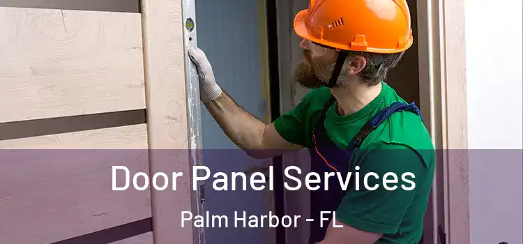 Door Panel Services Palm Harbor - FL