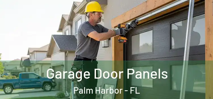  Garage Door Panels Palm Harbor - FL