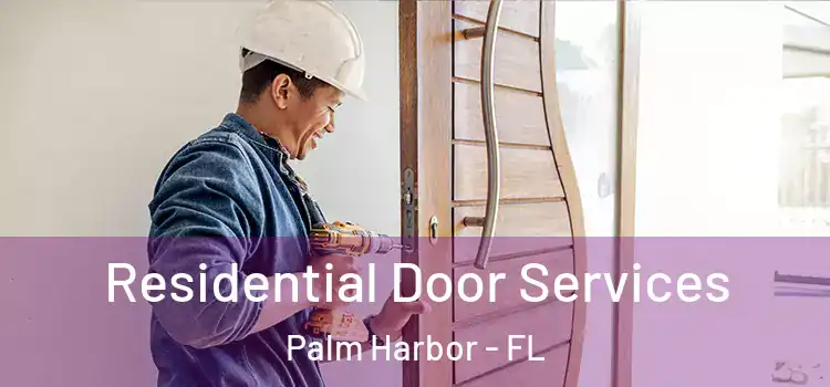 Residential Door Services Palm Harbor - FL