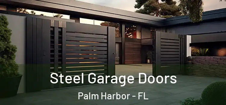 Steel Garage Doors Palm Harbor - FL